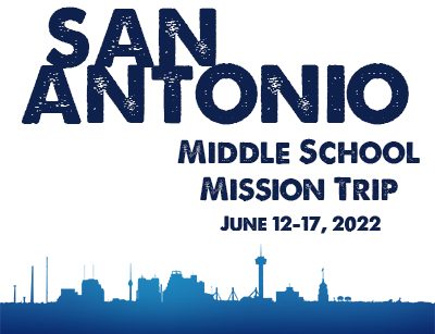 Featured image for “Middle School Summer Mission Trip to San Antonio”