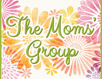 Featured image for “The Moms’ Group”