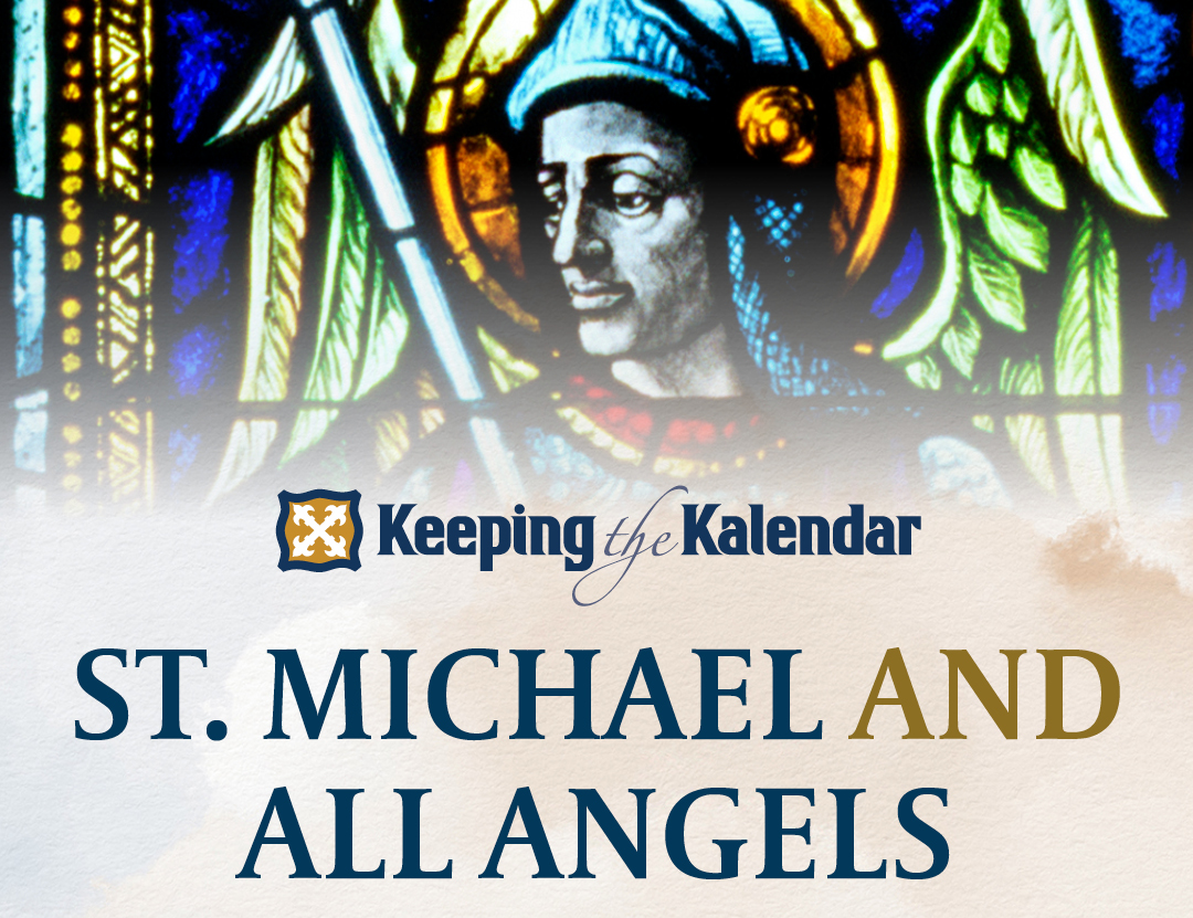 Featured image for “Keeping the Kalendar: St. Michael and All Angels”