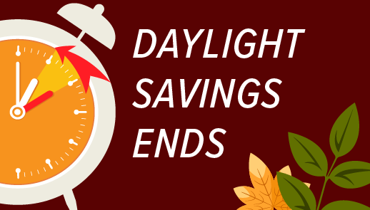 Fall Back - Daylight Saving Ends