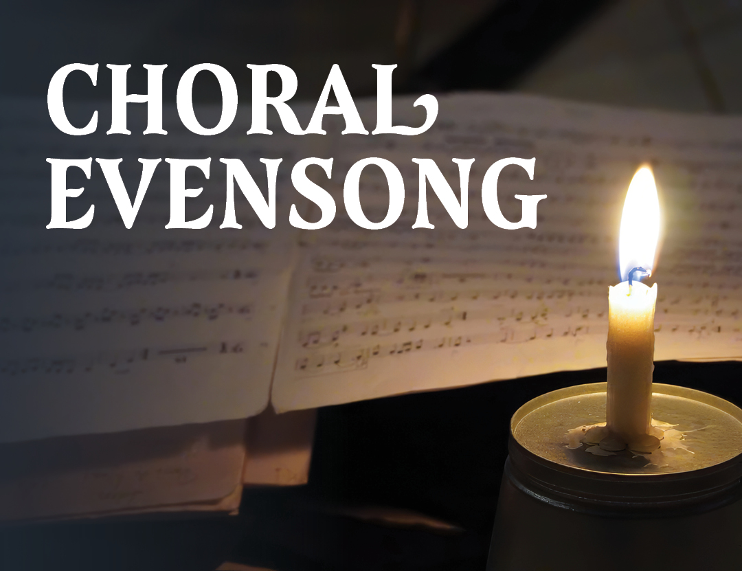 Featured image for “Choral Evensong”